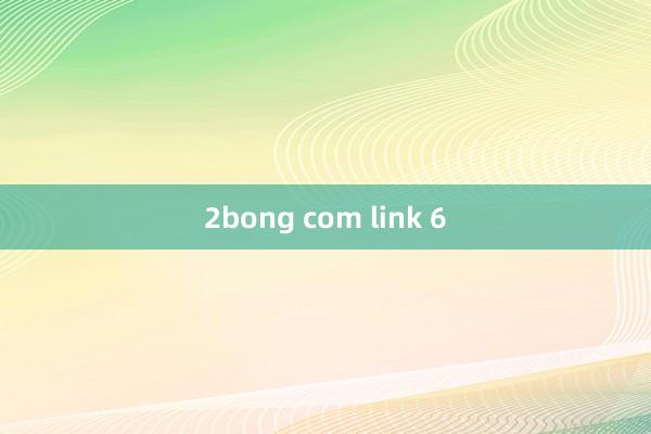 2bong com link 6