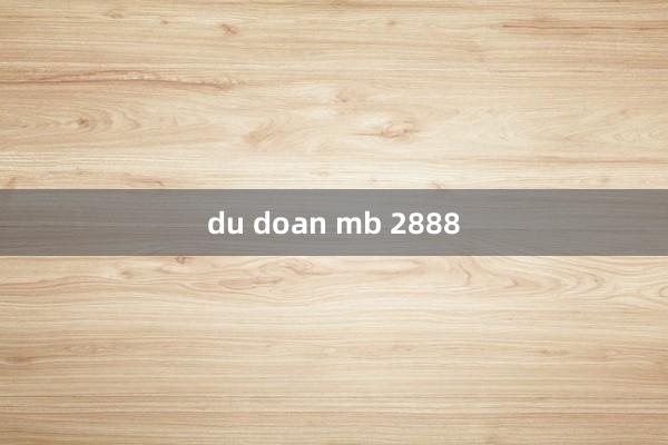 du doan mb 2888