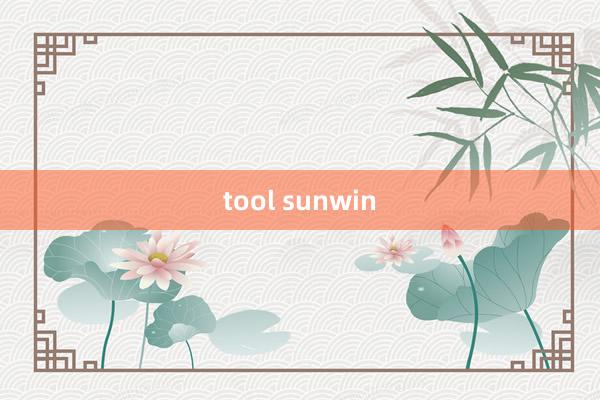 tool sunwin