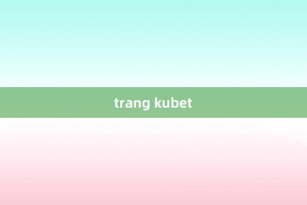 trang kubet