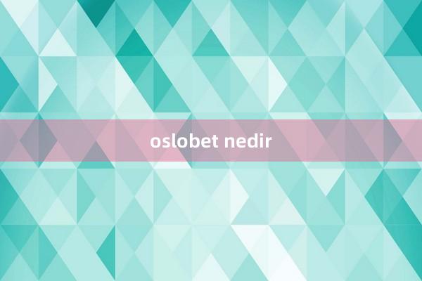 oslobet nedir