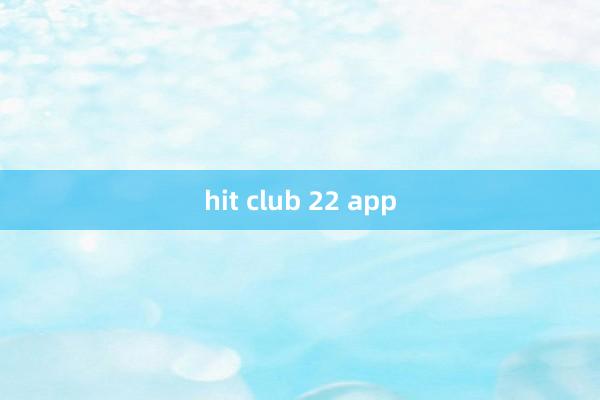 hit club 22 app