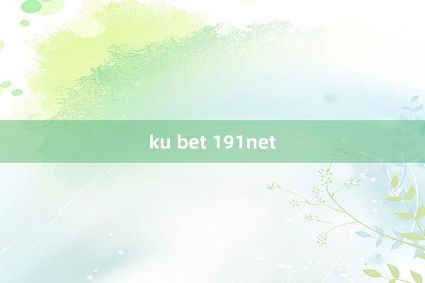 ku bet 191net