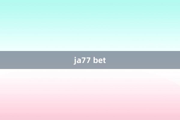 ja77 bet