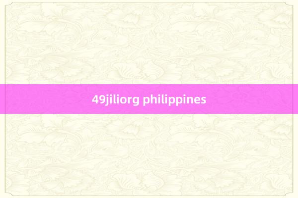 49jiliorg philippines